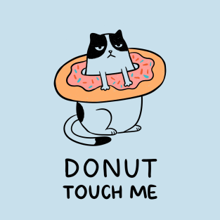 Donut touch me T-Shirt