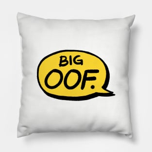 BIG OOF Pillow