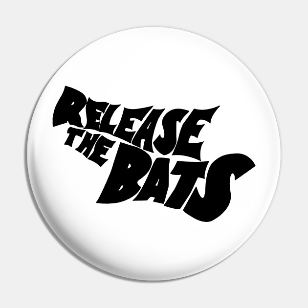 Release The Bats Birthday Party Pin Teepublic