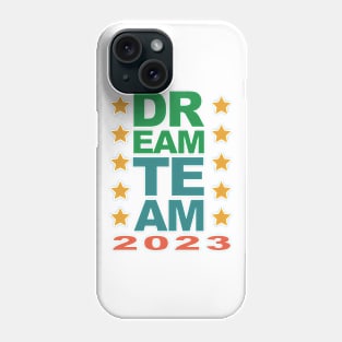 Dream Team 2023 Phone Case