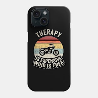 Motorcycle Therapy Is Expensive Wind Is Free Vintage Retro Ride Biker Dad Grandpa Husband Father's Day Gift Phone Case