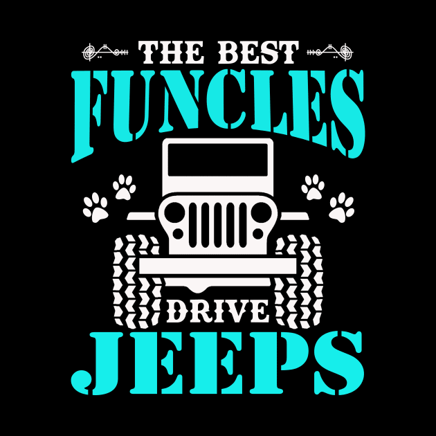 The Best Funcles Drive Jeeps Cute Dog Paws Father's Day Gift Jeep Men Jeep Uncle Jeep Dad Jeep Papa Jeeps Lover by Superdadlove