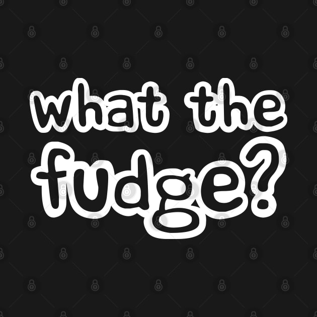 What the Fudge by Love Life Random