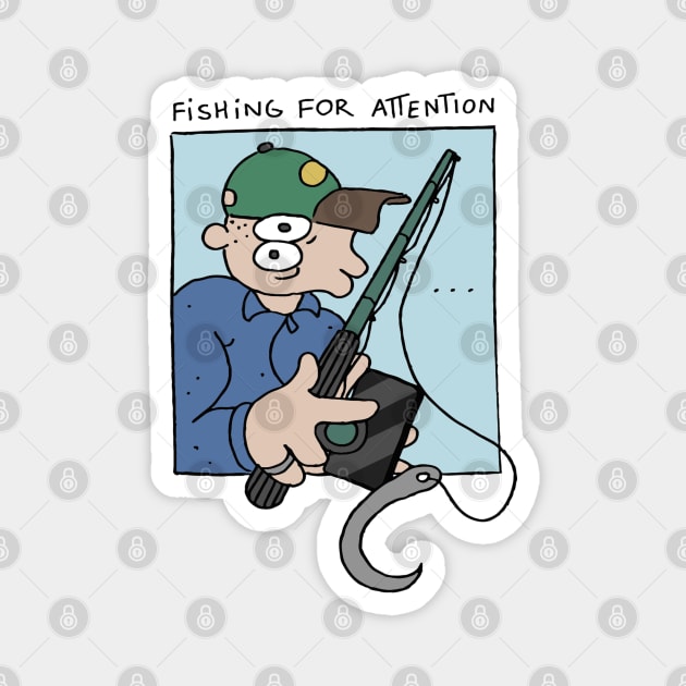 FISHING FOR ATTENTION - Colored Magnet by Andrej P.