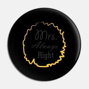 Mrs. Always right Pin