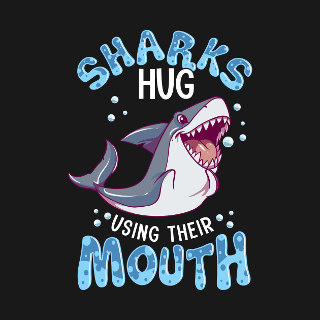 Sharks Hug Using Their Mouth Funny Shark Pun by theperfectpresents