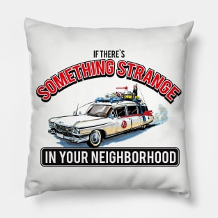 Ghostbusters -Something Strange In Your Neighborhood Pillow