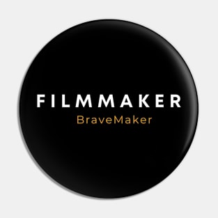 Filmmaker BraveMaker Pin