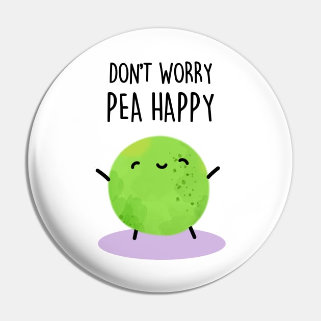 Don't Worry Pea Happy Cute Encouragement Pea Pun Pin by punnybone