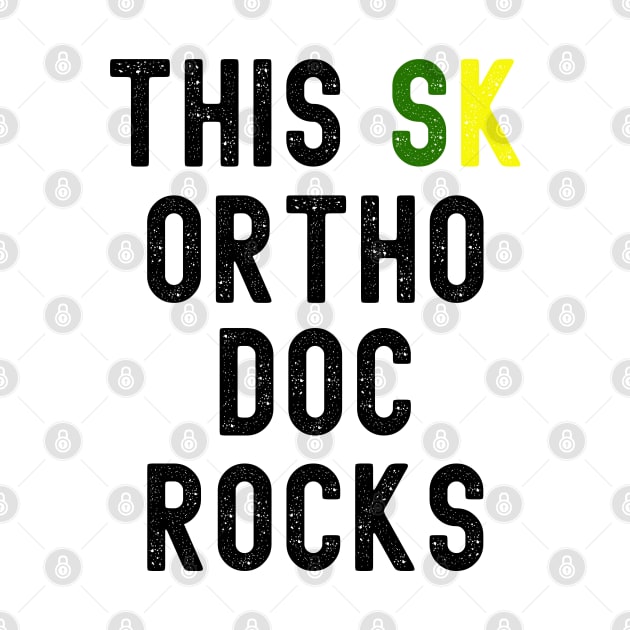 Ortho Doc, This Ortho Doc Rocks by Cor Designs