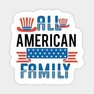 All American family Shirt, 4th of July T shirt, Fathers Day Tee, 4th of July Shirt for Men & women, American family Gift, America Shirts for family Magnet