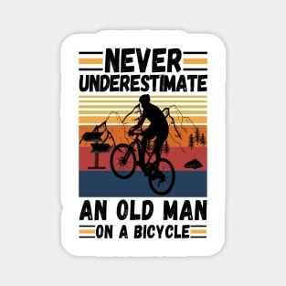 never underestimate an old man on a bicycle Magnet