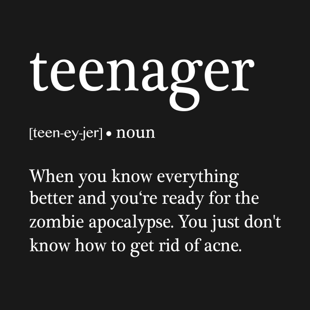 Teenager Definition Funny by funkyteesfunny