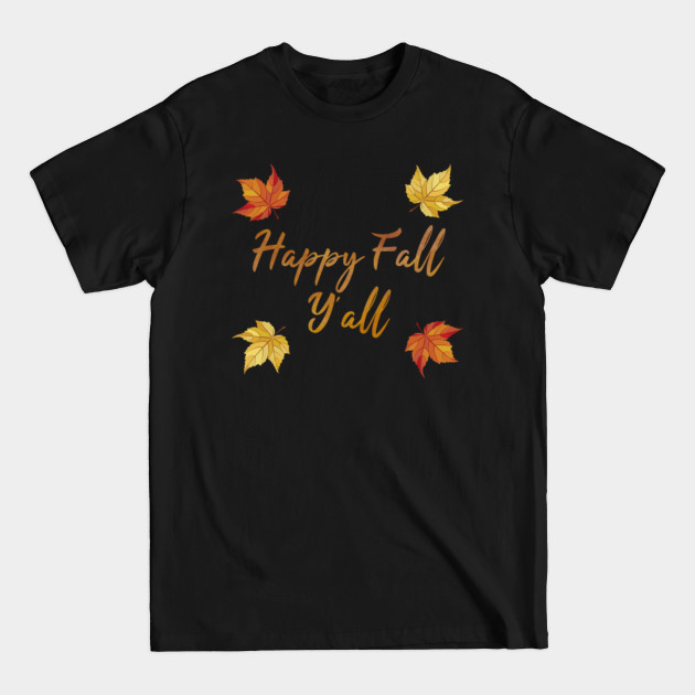 Discover Happy Fall Y'all Autumn Maple Leaf - Fall Season - T-Shirt