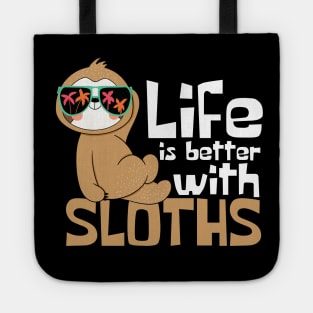 Life Is Better With Sloths Funny Tote