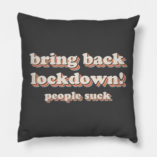 Bring Back Lockdown! Pillow