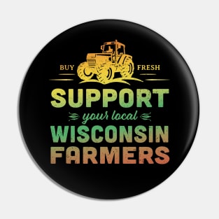 Support Your Local Wisconsin Farmers Vintage Tractor Pin