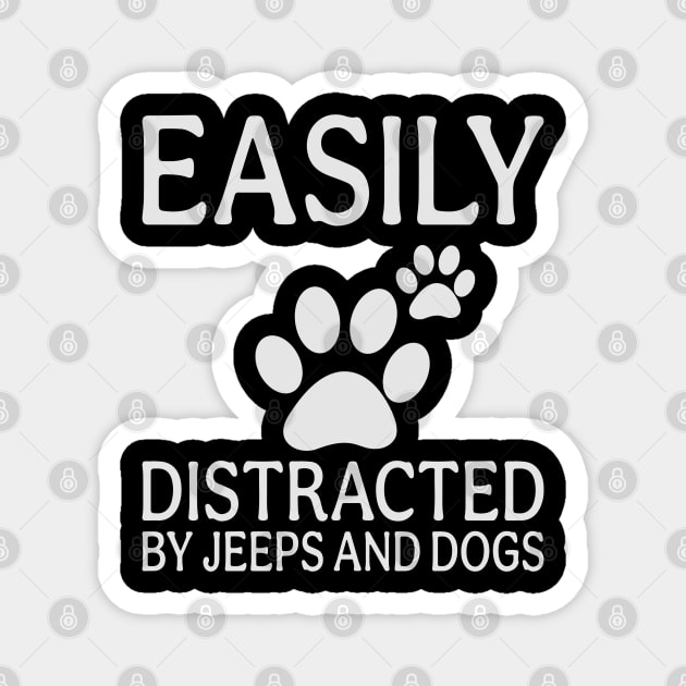 Easily Distracted by jeeps and dogs Magnet by busines_night