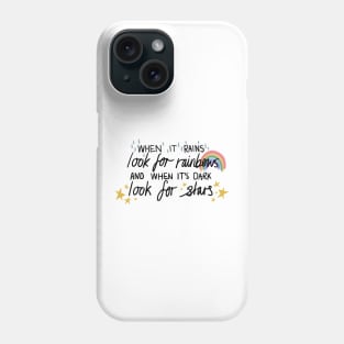 When it Rains look for Rainbows Positivity Quote, Lettering Digital Illustration Phone Case