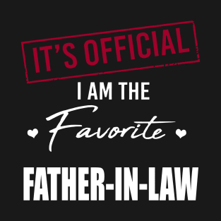 It's Official I Am The Favorite Father In Law Father's Day T-Shirt