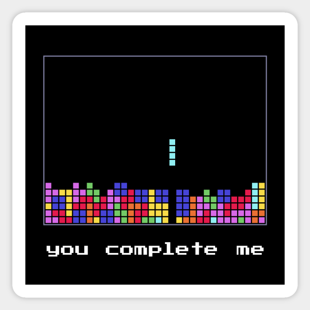 Funny Tetris Design - You complete me - Valentine's Day Gift - Valentines  Day Tetris Gamer - Sticker | TeePublic