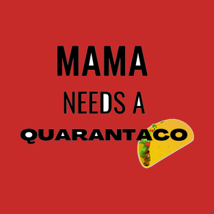 Funny Quarantine Gifts,Funny Taco Tshirts T-Shirt