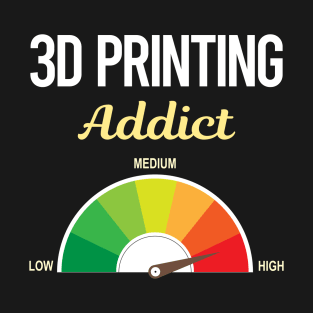 Funny Addict 3D Printing T-Shirt