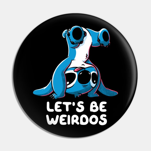 Let’s Be Weirdos Funny Alien Experiment Pin by eduely