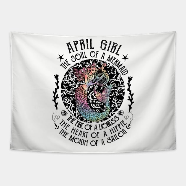 April Girl The Soul Of A Mermaid Hippie T-shirt Tapestry by kimmygoderteart