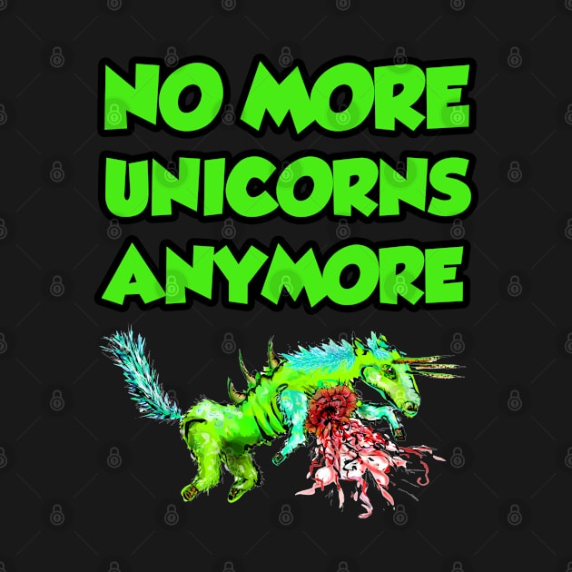 No More Unicorns Anymore by Trendo