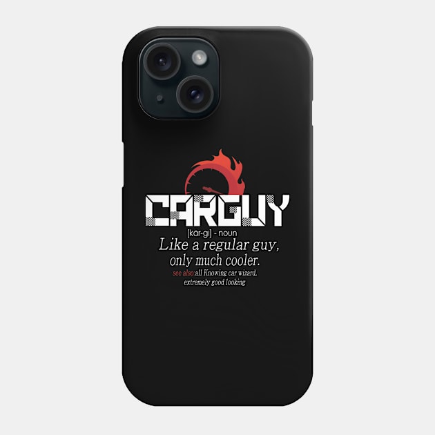 Funny T-shirt Gift Car Guy Definition Phone Case by The Design Catalyst