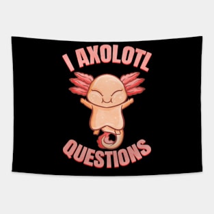 Kawaii - I Axalotl Questions Kawaii Axalotl Tapestry