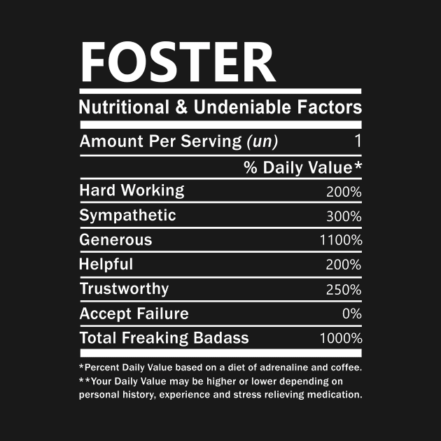 Foster Name T Shirt - Foster Nutritional and Undeniable Name Factors Gift Item Tee by nikitak4um