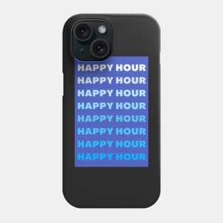 Blue Happy Hour Phone Case