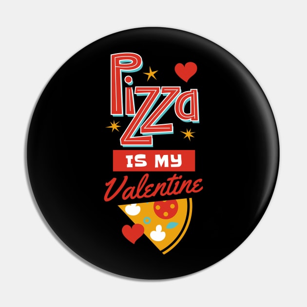 Pizza Is My Valentine Pin by MarinasingerDesigns