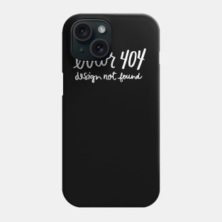 Error 404 Phone Case