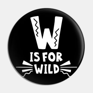 W Is For Wild Pin