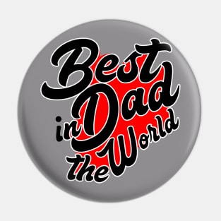 Best Dad in the World Pin