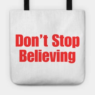 Don’t Stop Believing Tote