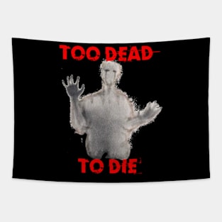 Too Dead To Die Tapestry