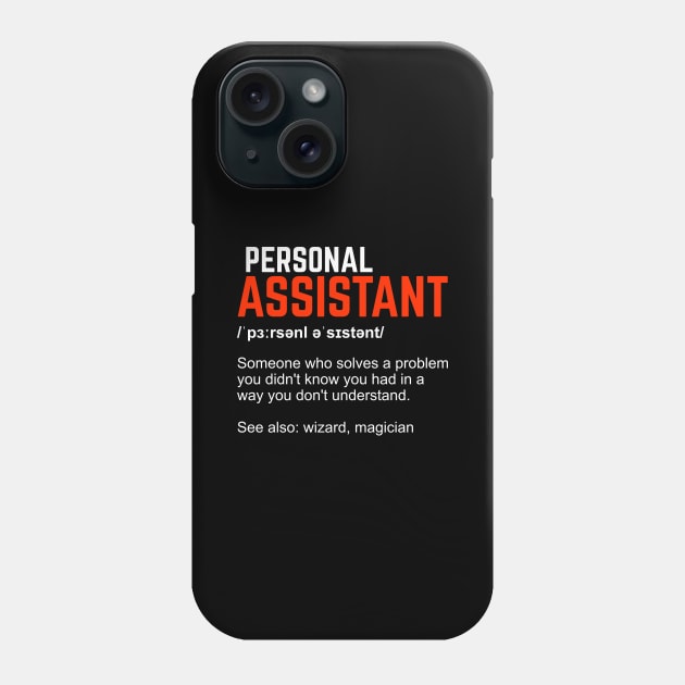 Personal Assistant Definition Gift Phone Case by Dolde08