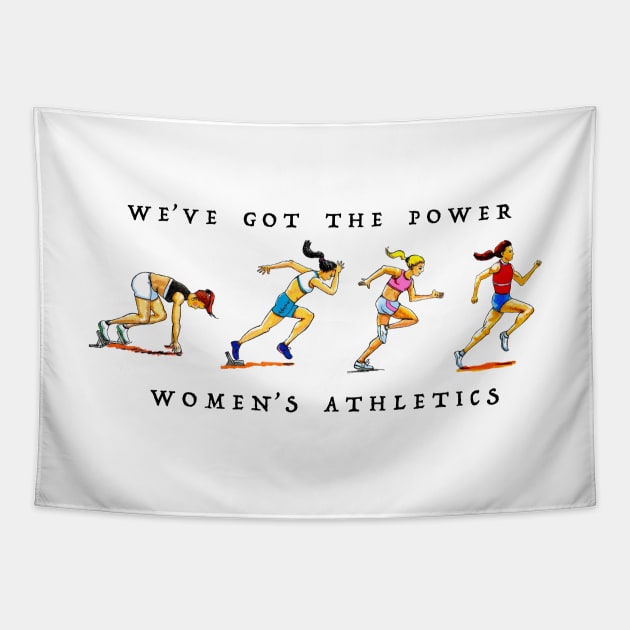 We've got the power women's athletics Tapestry by dizzycat-biz