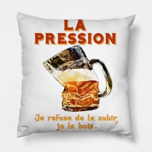 la pression je refuse de la subir... Pillow