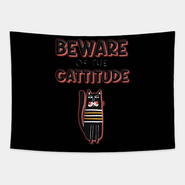 Beware of the Cattitude Tapestry by Designed by Suze