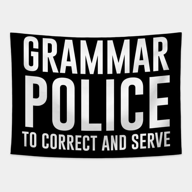 Grammar Police To Correct And Serve Tapestry by teesumi