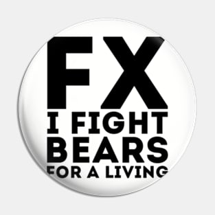 I Fight Bears Pin