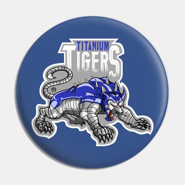 Titanium Tigers Pin by nellytrey