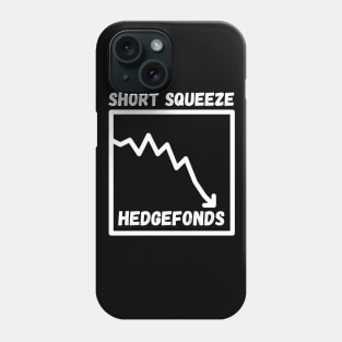 Short Squeeze Hedgefonds Phone Case