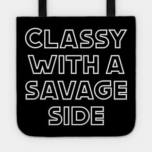 Classy With A Savage Side - Funny Saying Gift, Best Gift Idea For Friends, Classy Girls, Vintage Retro Tote