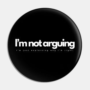 I’m not arguing Pin